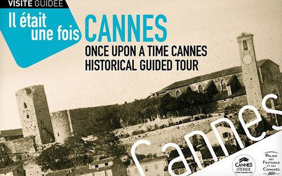 Cannes - Visite guidée - Il était une fois Cannes 