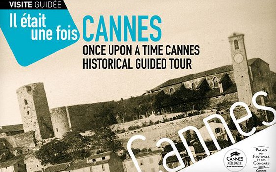 Cannes - Visite guidée - Il était une fois Cannes 