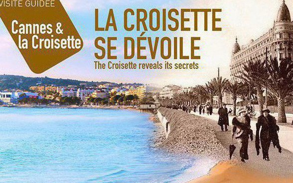 Cannes - VISITE GUIDÉE - LA CROISETTE SE DÉVOILE ! 
